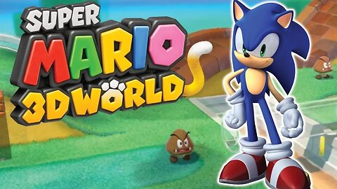 What if you play Sonic in Super Mario 3D World?