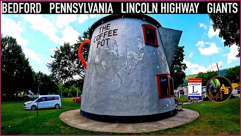 Lincoln Highway Giants America Roadside Attractions The Coffee Pot Van life Bedford Pennsylvania