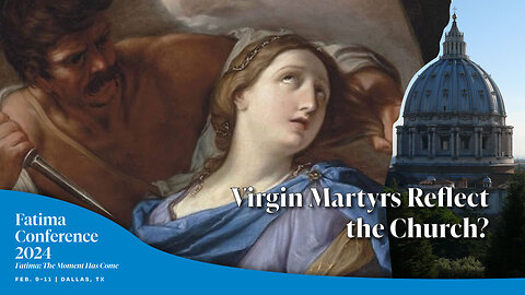 How do these Virgin Martyrs reflect the Church? | FC24 Dallas, TX