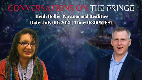 Conversations On The Fringe | Heidi Hollis - Paranormal Realities