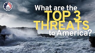 Top Three Security Threats to America