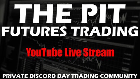 Live Day Trading - Futures Live Stream - The Pit Futures Trading