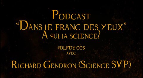 DLFDY003 | À qui la science? avec Richard Gendron de Science SVP