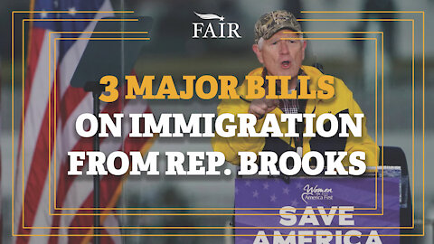 Rep. Mo Brooks details his three major immigration bills