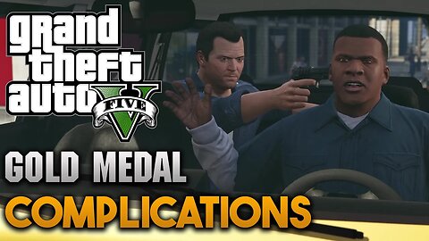 Complications - Mission #4 🌴 GTA V (PS5) 🥇 Gold Medal Guide