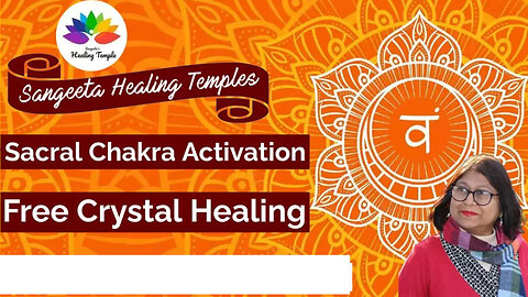 Sacral Chakra Activation All Methods