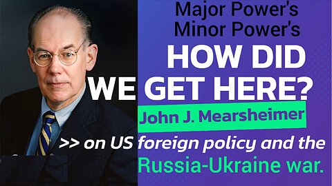John J. Mearsheimer: The Russians & the Chinese, the Iranians, the North Koreans all on one side.