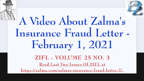 A Video About Zalma's Insurance Fraud Letter - February 1, 2021