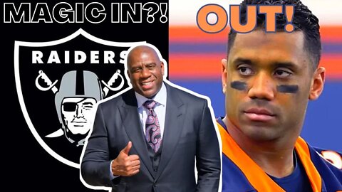 Russell Wilson OUT for Broncos! Magic Johnson Wants to BUY Stake of the Raiders!