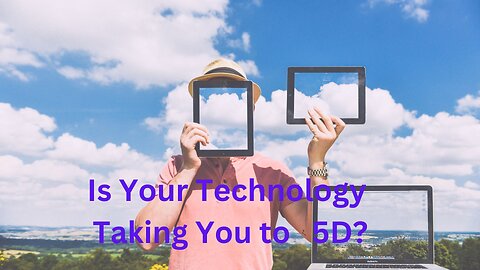 ∞ The Arcturean Council asks: Is Your Technology Taking You to 5D? ∞ Channeled by Daniel Scranton