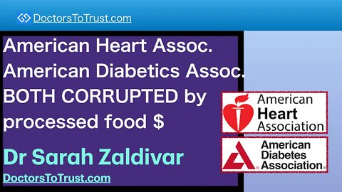 SARAH ZALDIVAR 3 | American Heart Assoc, American Diabetics Assoc BOTH CORRUPTED by processed food $