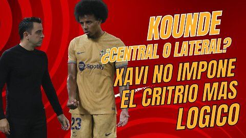 ARAUJO y KOUNDÉ el DOLOR DE CABEZA de XAVI! El TÉCNICO no se IMPONE!