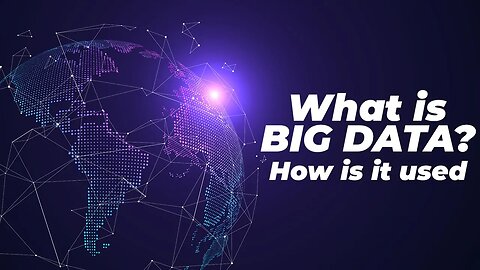 What is Big Data How is it used