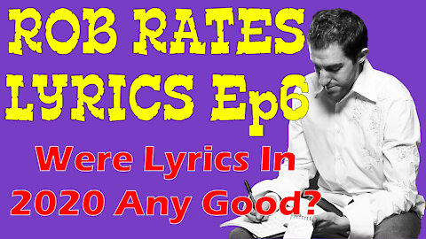 Rob Rates Lyrics | Episode 6 | Top 10 UK Songs 2020 - Lyrics Charted