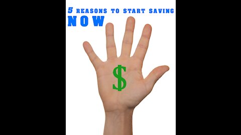 5 Reasons to Start Saving Now