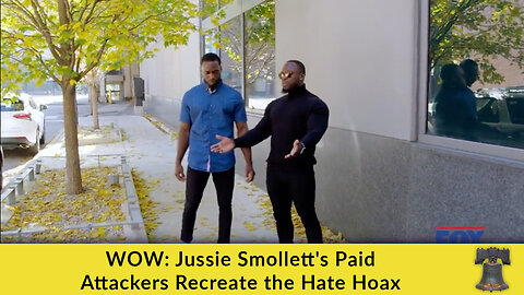 WOW: Jussie Smollett's Paid Attackers Recreate the Hate Hoax