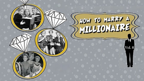 How to Marry a Millionaire (S1: E36–E39) [1957-58 Sitcom] | Barbra Eden, Lori Nelson, Merry Anders.