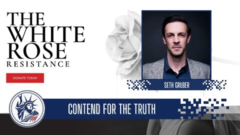 Seth Gruber | Contend For The Truth | Liberty Station Ep 121