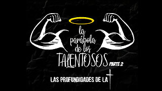 La Parábola de los Talentosos - Parte 2 (TEMA 2 TRILOGÍA DE MATEO)