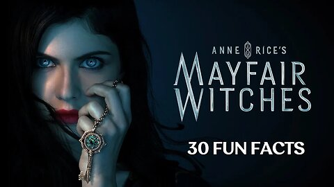 30 Things You Should Know About Anne Rice’s Mayfair Witches