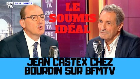 Jean Castex chez Bourdin sur BFMTV, le soumis idéal de Macron