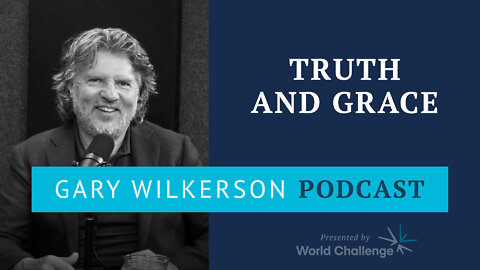 Truth and Grace Live - Gary Wilkerson Podcast (w/ Mark Renfroe and John Bailey) - 183