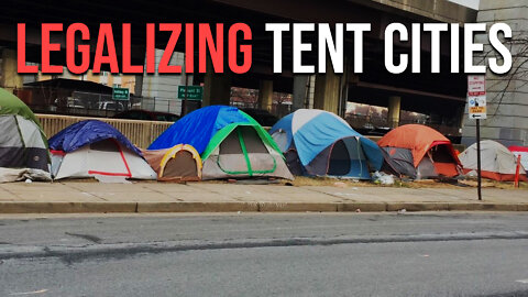 Legalizing Tent Cities | Dumbest Bill in America
