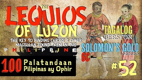 The Famous Sailors – The Lequios of Luzon? TAGALOG BERSYON. Solomon's Gold Series 6C
