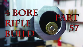 4 Bore Rifle Build - Part 57