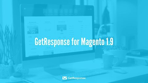 GetResponse for Magento 1.9 Tutorial