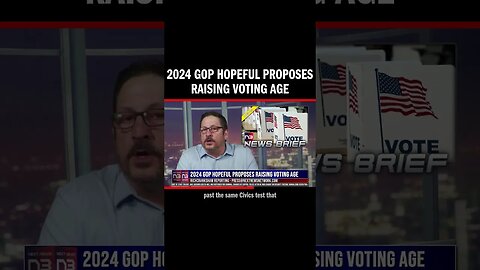 2024 GOP Hopeful Proposes Raising Voting Age