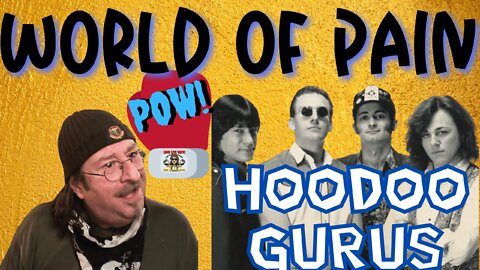 Hoodoo Gurus - World Of Pain [New Classic Rock] | REACTION