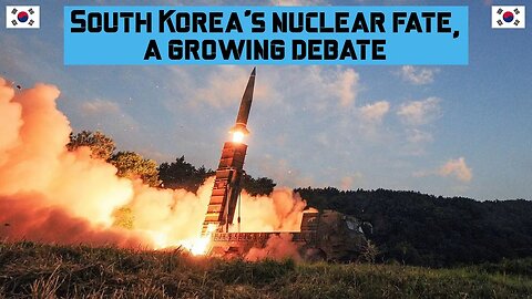 South Korea's nuclear fate, a growing debate