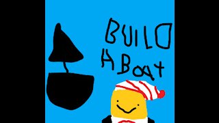 how to play build a boat in a nutshell