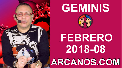 GEMINIS FEBRERO 2018-08-18 al 24 Feb 2018-Amor Solteros Parejas Dinero Trabajo-ARCANOS.COM