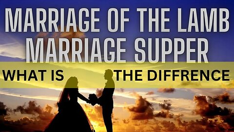 Revelation Mysteries: Distinguishing the Marriage of the Lamb from the Marriage Supper