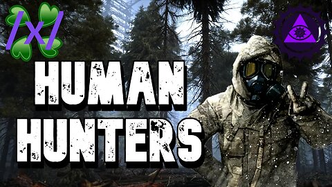 Human Hunters | 4chan /x/ Hunting Greentext Stories Thread