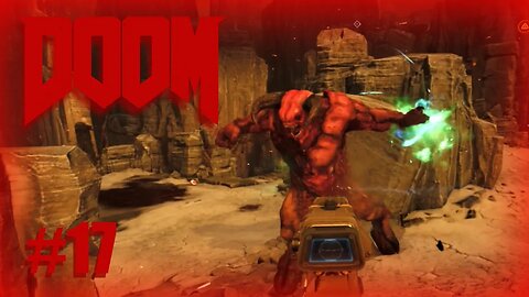 Doom (Hey Little Fella) Let's Play! #17