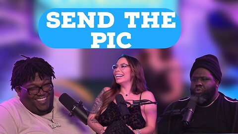SEND THE PIC | EVERYDAY IS FRIDAY SHOW