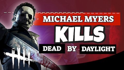 Michael Myers DBD Kill Spree | Dead By Daylight THE SHAPE Gameplay