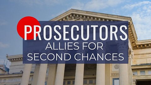 Prosecutors: Allies for Second Chances