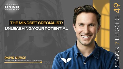 The Mind set Specialist: Unleashing Your Potential #MakingBank #S7E49