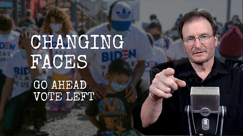 Changing Faces / Go Ahead Vote Left E 67