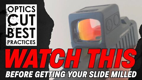 Watch This Before You Get an Optics Cut on Your Handgun Slide