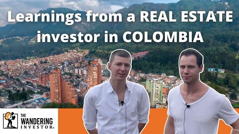 Learnings from a Real Estate Investor in Colombia