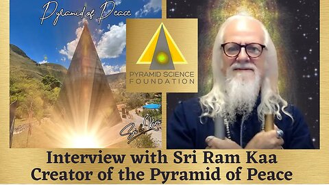 Interview with Sri Ram Kaa, the creator of the Pyramid of Peace