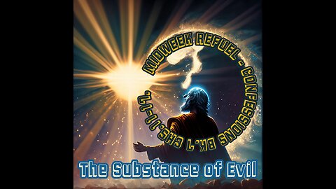 The Substance of Evil - Confessions Bk.7 Chs.11-17
