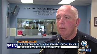 Jupiter chief chosen to lead PBC School District police