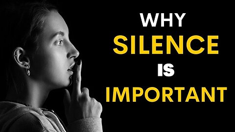 Why Is Silence Important for Us?