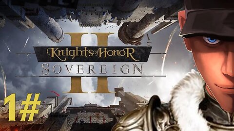 Knights of Honor II: Sovereign - THERE CAN BE ONLY ONE TRUE KING - Part 1 Poland | Let's Play KoH2